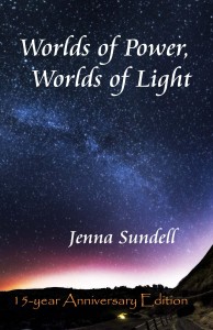 Worlds of Power, Worlds of Light by Jenna Sundell